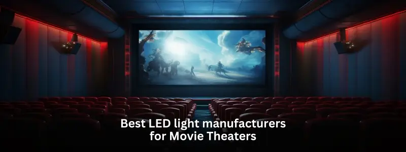 Best LED light manufacturers for Movie Theaters